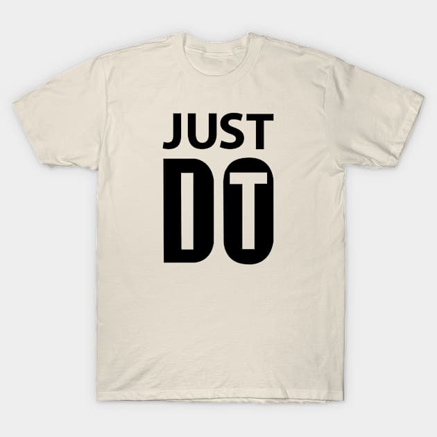 just do it T-Shirt by Teeeshirt